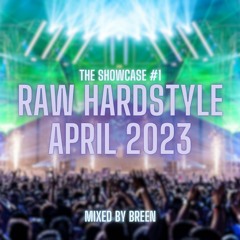 The Showcase #1 | Raw Hardstyle Mix April 2023