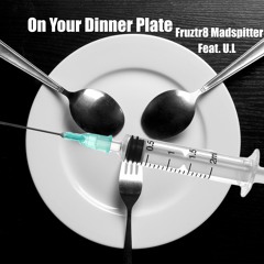 Death On Your Dinner Plate Feat.UL