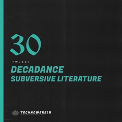 DECADANCE - SUBVERSIVE LITERATURE [TWJS01] (FREE DOWNLOAD)