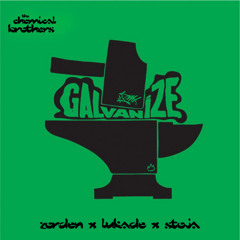 The Chemical Brothers - Galvanize (Zorden x Lukade x Stoja Remix) Support: Aaron Sevilla *FILTERED*