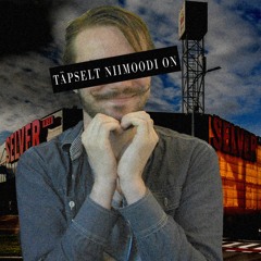 Täpselt niimoodi on (Prod. By oldrose)