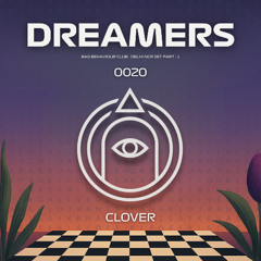 DREAMERS 0020 - DELHI NCR (BAD BEHAVIOUR CLUB SET PART 1)