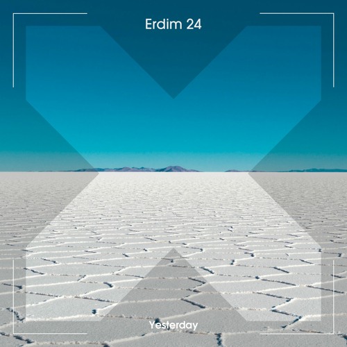 Erdim 24 - Yesterday