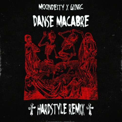 MOONDEITY X GXNRC - DANSE MACABRE (HARDSTYLE REMIX)