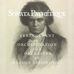 Sonate Pathétique (P.3) for Orchestra - Composed by Beethoven, Arranged by Spasinovici