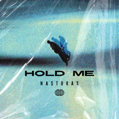 Nastoras - Hold Me