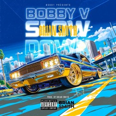 Bobby V - Slow Down (Brian Smith Edit) [FREE DOWNLOAD]