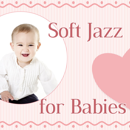Soothing Piano Jazz Music for Babies