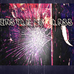 CASTLE OF GLASS feat: Smyly x Anxxxty [prod: Deicidium]