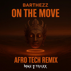 On the move (Mike Traxx  Afro tech remix)