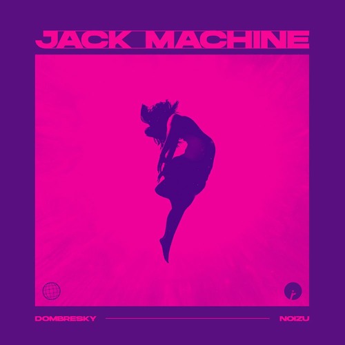 Dombresky & Noizu - Jack Machine (Radio Edit)