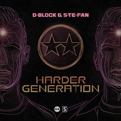 D-Block & S-te-Fan - Harder Generation
