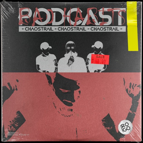 BADHABITSPODCAST #001 "Chaostrail"