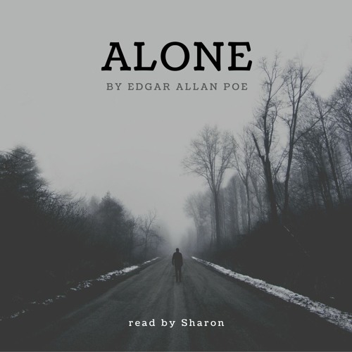 Stream Alone, by Edgar Allan Poe by Decatur Public Library TX Listen online for free on SoundCloud