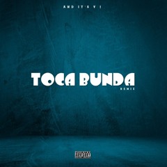 TOCA BUNDA VVIP