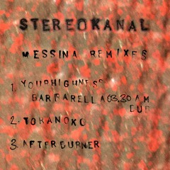 Stereokanal - Messina - Yourhighness - Barbarella 03.00 a.m Dub