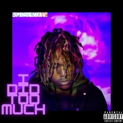 I Did Too Much (No Idea Remix)