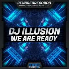 Rewired records Dj illusion - We Are Ready