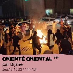 Orienté Oriental #14 - Bijane - 13/10/2022