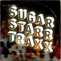 Maex & Point85 - The One (Sugarstarr's Shorter Mix)