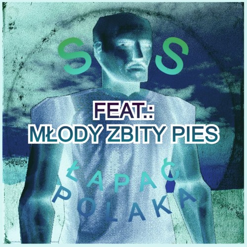 SOS REMIX (ft.: MŁODY ZBITY PIES)