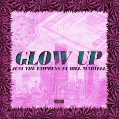 GLOW UP feat Bill Martell