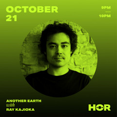 HÖR Berlin - Another Earth - Ray Kajioka - October 21 2020