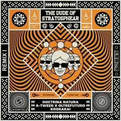 Premiere : The Dude of Stratosphear - Yogumata (Krokakai Dub Remix) [Sphearic Records]
