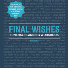 [ACCESS] KINDLE 📑 Final Wishes: A Workbook for Planning a Funeral by  GC-C EdD EPUB