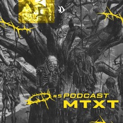 MTXT @ Disorder Podcast #05