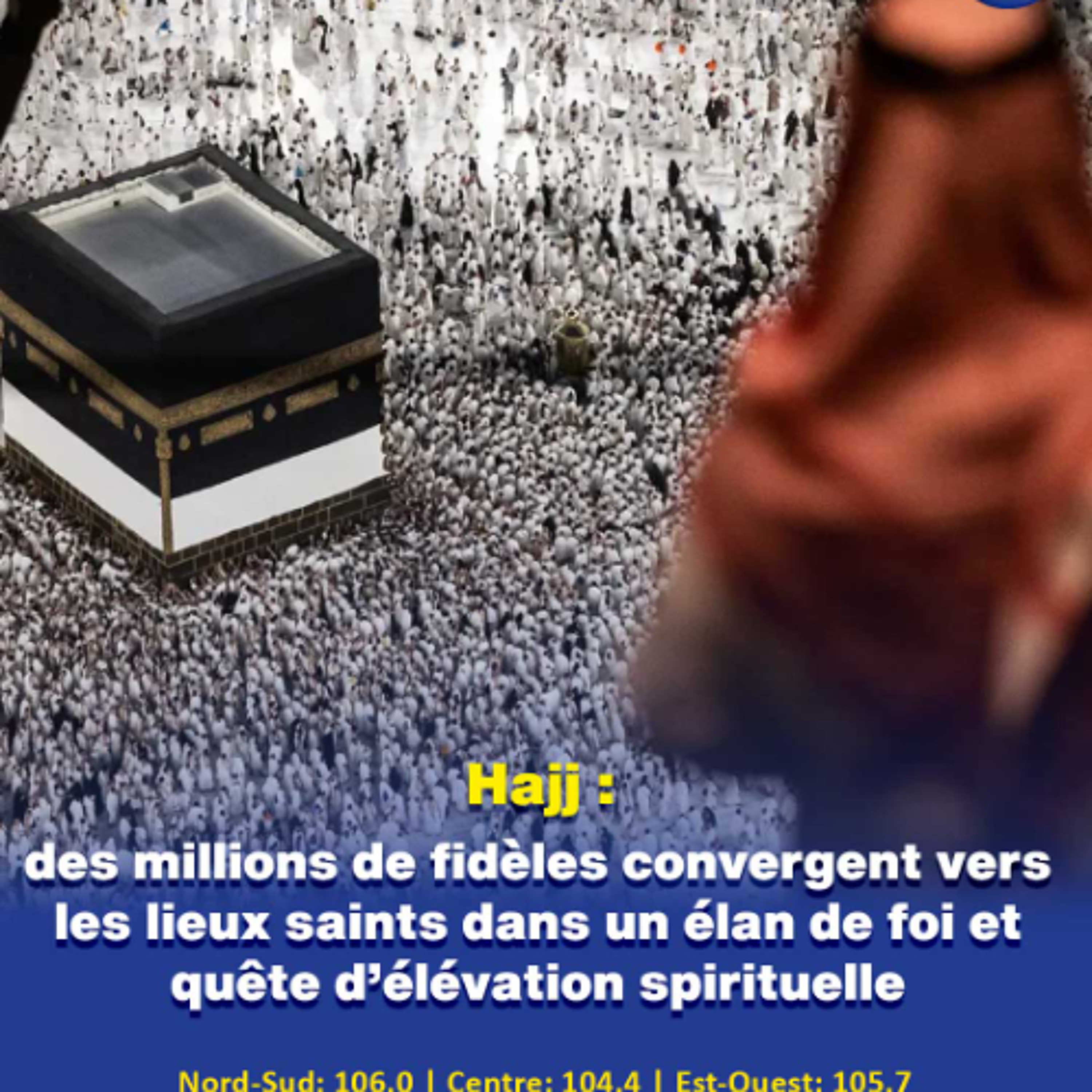 Hajj : des millions de fidèles convergent vers les lieux saints dans un élan de foi et quête d’élévation spirituelle