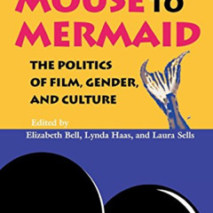 View EBOOK 💜 From Mouse to Mermaid: The Politics of Film, Gender, and Culture by  El