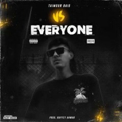 TAIMOUR_BAIG_VS_EVERYONE_-_TAIMOUR_BAIG___Prod._Raffey_Anwar__Official_Audio_(128k).mp3