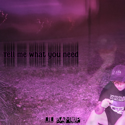 Tell me what you need