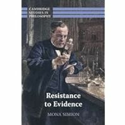 [Read Book] [Resistance to Evidence (Cambridge Studies in Philosophy)] - Mona Simion [PDF - KI