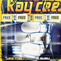 KayCee - Like This (8u8u Remix) FREE DOWNLOAD