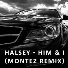Halsey - Him & I (MONTEZ Remix)