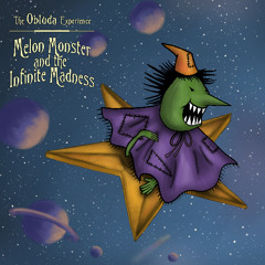 Melon Monster and the Infinite Madness - Full EP