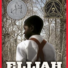 Get PDF 🗃️ Elijah of Buxton (Scholastic Gold): Religious and Political Experience in