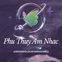 Mixset Phù Thuỷ Âm Nhạc - Hoàng Báo Hiếu
