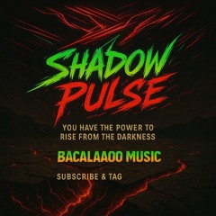 "shadow pulse"