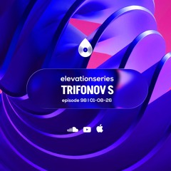98 I Elevation Series with Trifonov S