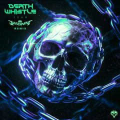 Death Whistle - Fear (JVGGERNAUT Remix) FREE DOWNLOAD