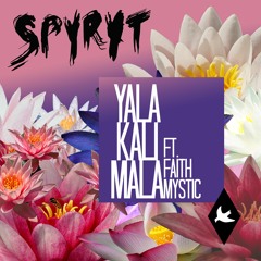 "Yala Kali Mala Ft. Faith Mystic"
