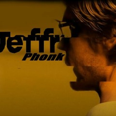 Jefrrey Dahmer.Phonk