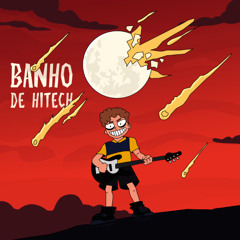 BANHO DE HITECH
