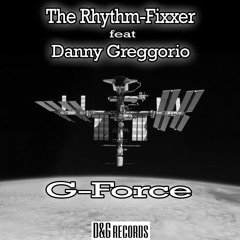 The Rhythm-Fixxer feat Danny Greggorio ' G-Force '(Acid Mix)