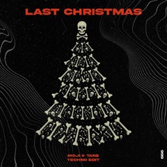 Last Christmas (MOJI & TANE Techno Edit)