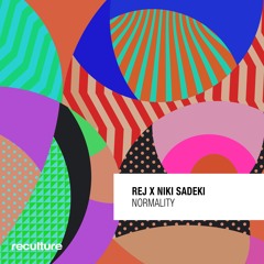REj x Niki Sadeki - Normality [Reculture]