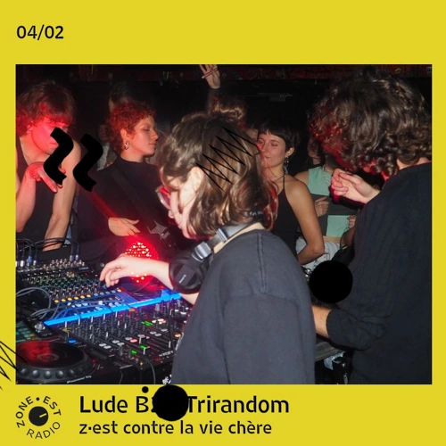 z·est contre la vie chère - Lude B2B Trirandom Soundcloud podcast image for